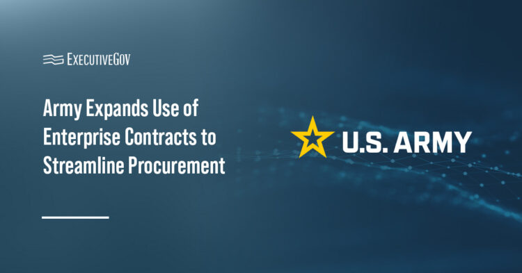 Army Expands Use of Enterprise Contracts to Streamline Procurement Executive Gov Army Expands Use of Enterprise Contracts to Streamline Procurement