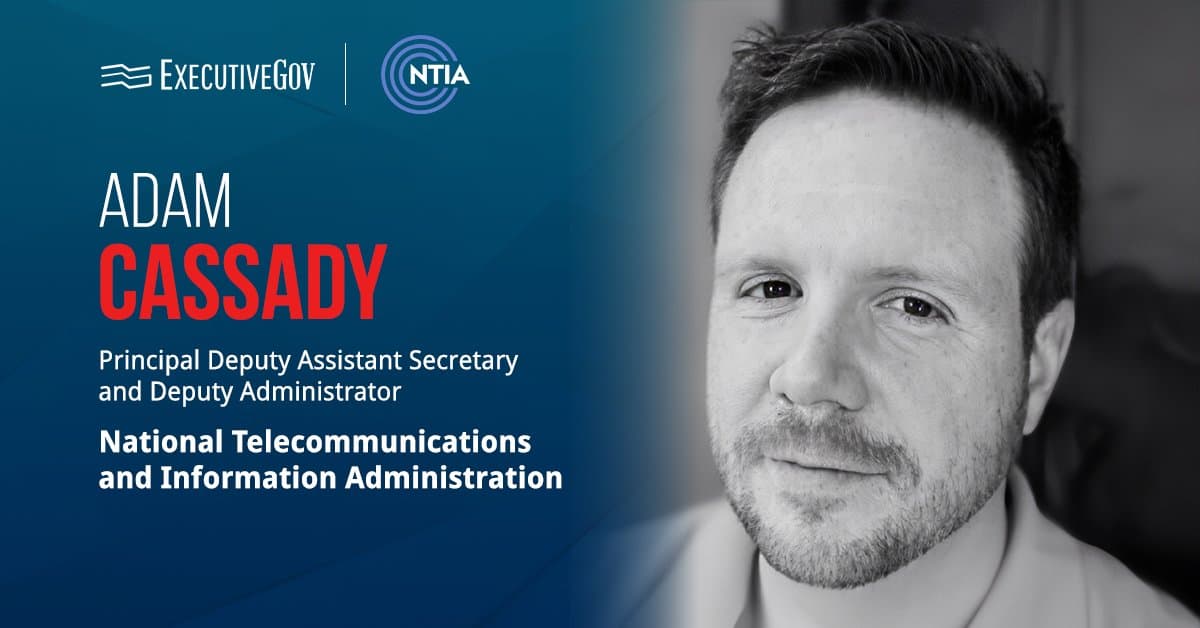 Adam Cassady. The NTIA deputy administrator has been nominated as ambassador at large for cyberspace and digital policy.