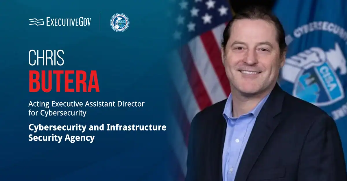 Chris Butera, acting executive assistant director for cybersecurity at CISA. CISA selected Butera to lead its cyber division