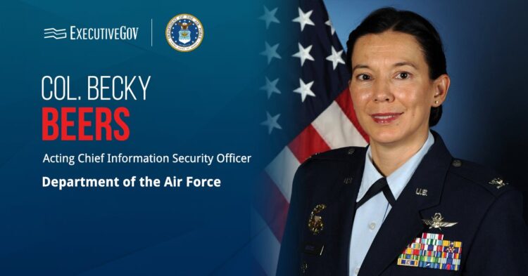 Col. Becky Beers Named Acting Air Force CISO Executive Gov Col. Becky Beers Named Acting Air Force CISO