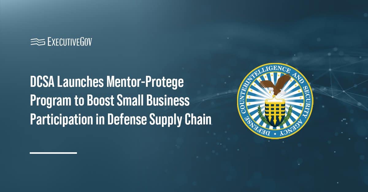 Defense Counterintelligence and Security Agency logo. DCSA has joined the Department of War Mentor-Protege Program