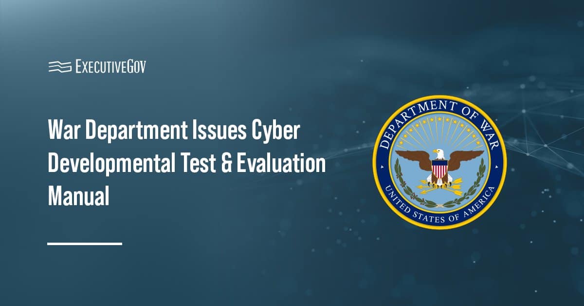 DOW seal. The Department of War has issued the Cyber Developmental Test and Evaluation manual.