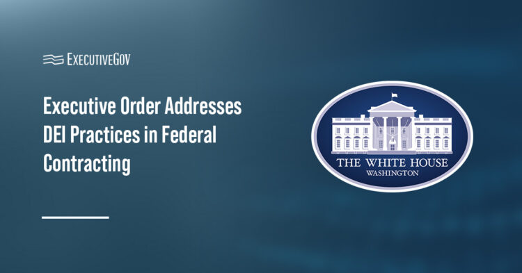 Executive Order Addresses DEI Practices in Federal Contracting