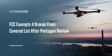FCC Exempts 4 Drones From Covered List After Pentagon Review