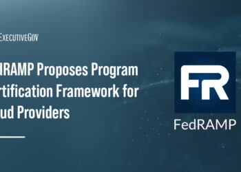FedRAMP Proposes Program Certification Framework for Cloud Providers
