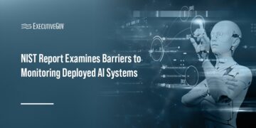 NIST Report Examines Barriers to Monitoring Deployed AI Systems