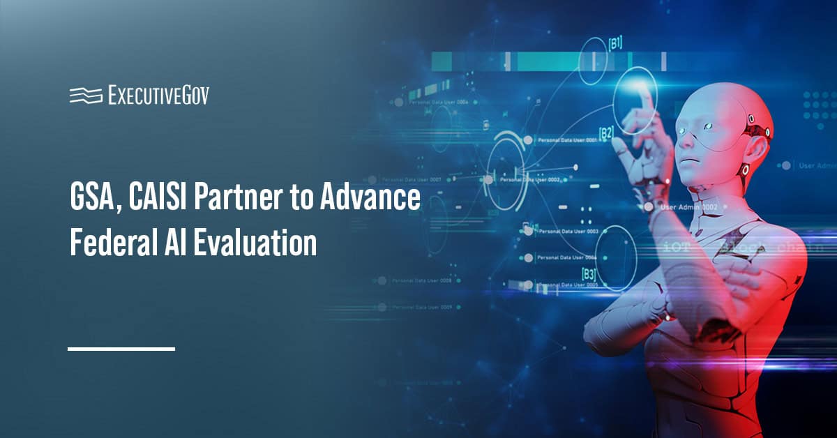 Artificial intelligence. GSA and CAISI signed an MOU to support USAi evaluation needs.