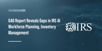 GAO Report Reveals Gaps in IRS AI Workforce Planning, Inventory Management Executive Gov GAO Report Reveals Gaps in IRS AI Workforce Planning