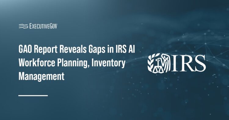 GAO Report Reveals Gaps in IRS AI Workforce Planning