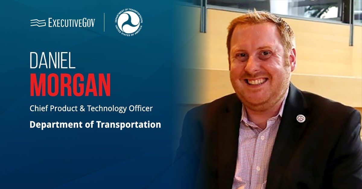 Daniel Morgan. DOT’s first chief chief data officer at DOT has been named chief product and technology officer.