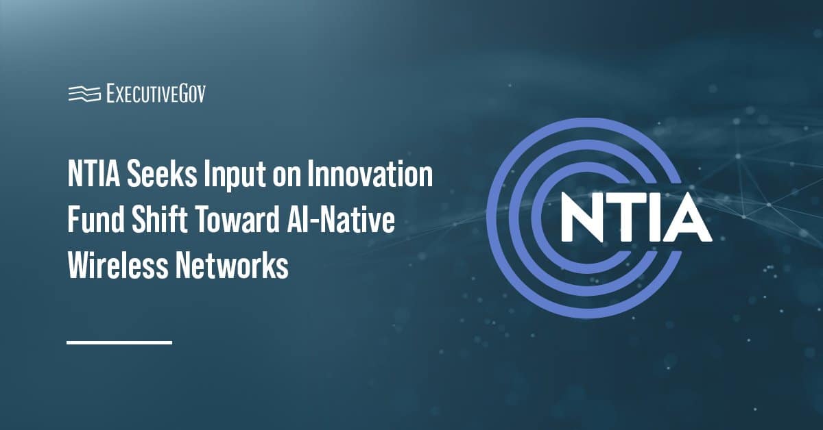 NTIA logo. NTIA seeks public input on shifting its Wireless Innovation Fund toward AI-native RAN networks.