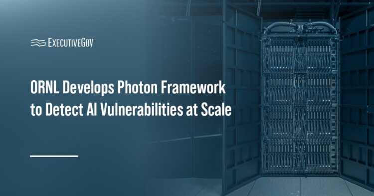 ORNL Develops Photon Framework to Detect AI Vulnerabilities at Scale