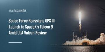 Space Force Reassigns GPS III Launch to SpaceX's Falcon 9 Amid ULA Vulcan Review