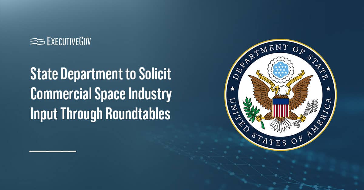 Department of State logo. The department has asked commercial space stakeholders to participate in roundtable discussions.