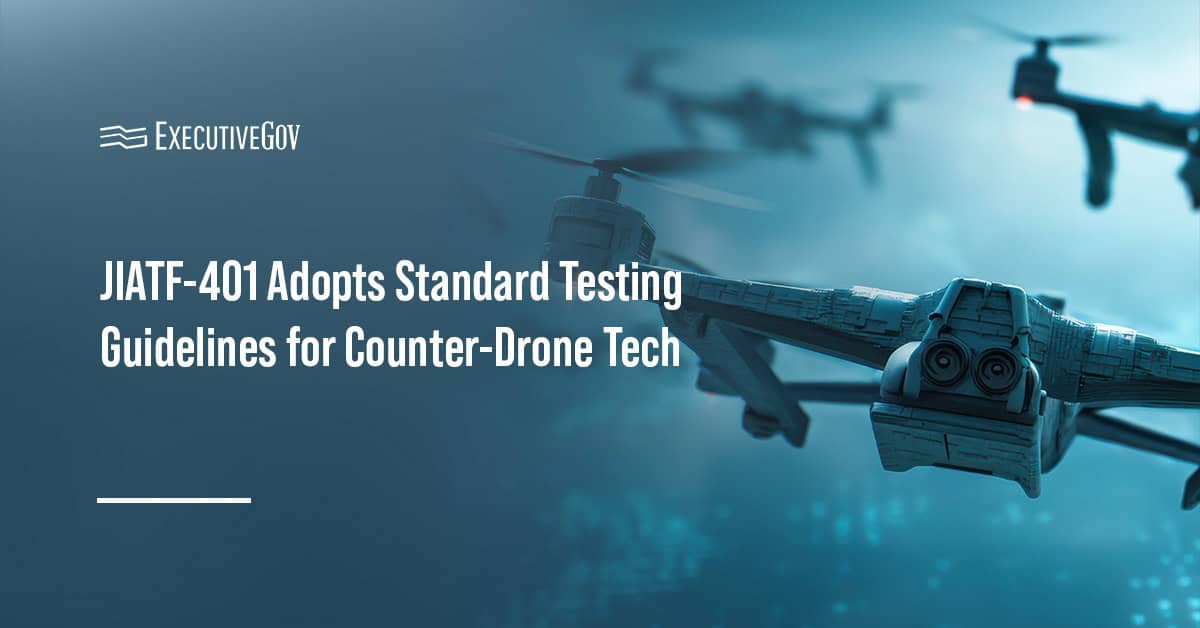 Unmanned aircraft systems. JIATF-401 adopted standardized testing guidelines for counter-drone technologies.