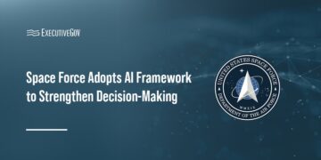 Space Force Adopts AI Framework to Strengthen Decision-Making Executive Gov Space Force Adopts AI Framework to Strengthen Decision-Making