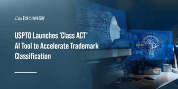 USPTO Launches 'Class ACT' AI Tool to Accelerate Trademark Classification