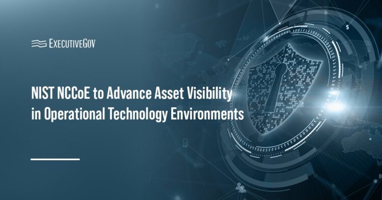NIST NCCoE to Advance Asset Visibility in Operational Technology Environments