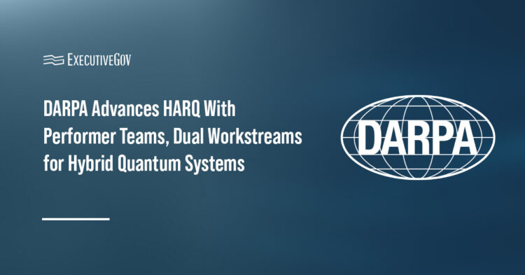 DARPA Advances HARQ With Performer Teams, Dual Workstreams for Hybrid Quantum Systems Executive Gov DARPA Advances HARQ With Performer Teams