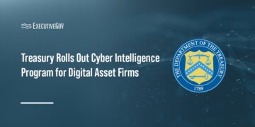 Treasury Rolls Out Cyber Intelligence Program for Digital Asset Firms