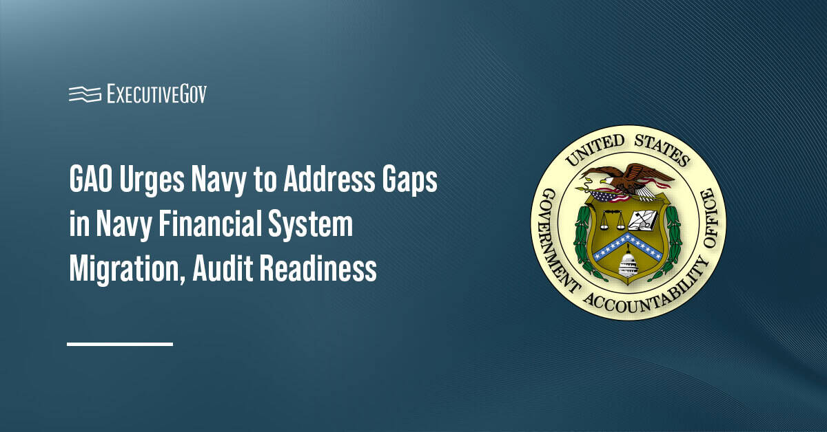GAO logo. The Government Accountability Office has urged the U.S. Navy to address gaps in financial system migration.