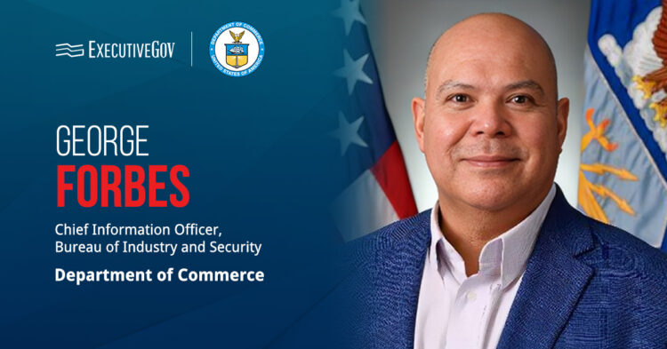 George Forbes Takes CIO Role at Commerce’s BIS Amid Rising Focus on AI