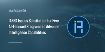 IARPA Unveils Five AI-Focused Research Programs to Advance Intelligence Capabilities