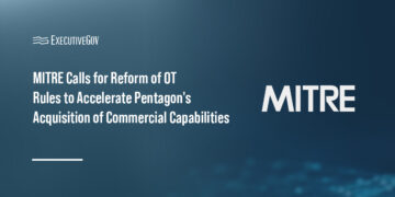 MITRE Calls for Reform of OT Rules to Accelerate Pentagon's Acquisition of Commercial Capabilities