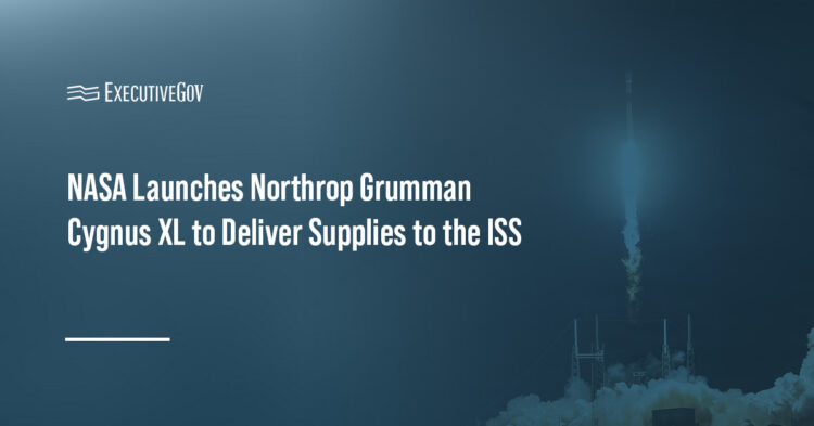 NASA Launches Northrop Grumman Cygnus XL to Deliver Supplies to the ISS Executive Gov NASA Launches Northrop Grumman Cygnus XL to Deliver Supplies to the ISS