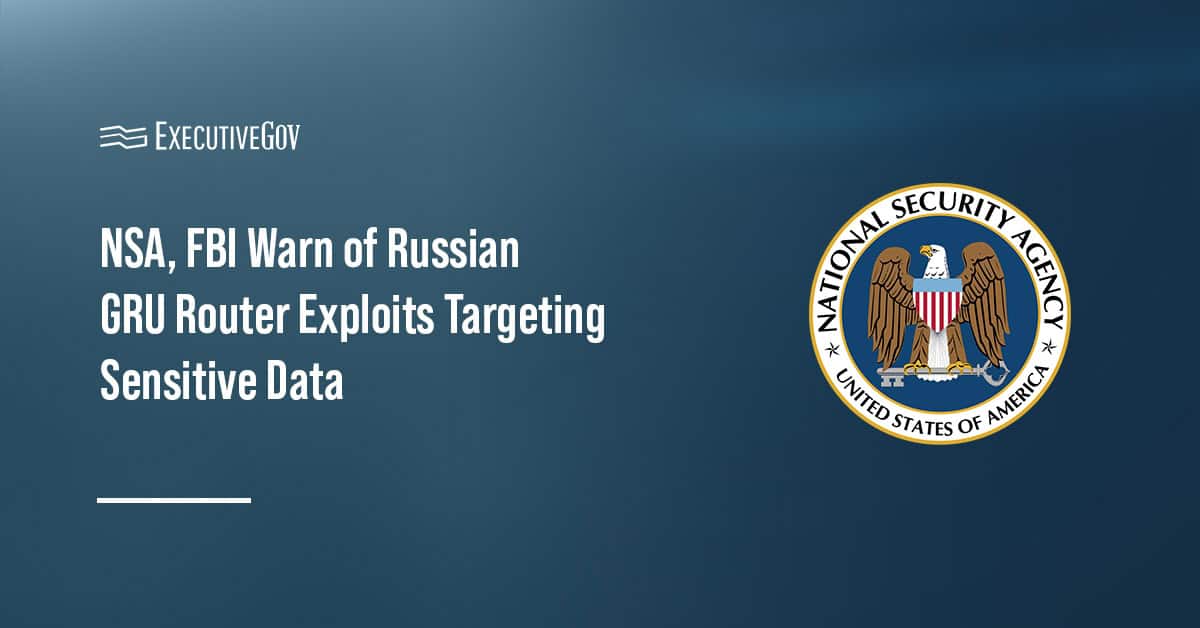 National Security Agency seal. U.S. agencies alerted users to GRU cyber campaign targeting routers.