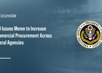 OMB Issues Memo to Increase Commercial Procurement Across Federal Agencies
