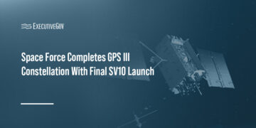 Space Force Completes GPS III Constellation With Final SV10 Launch