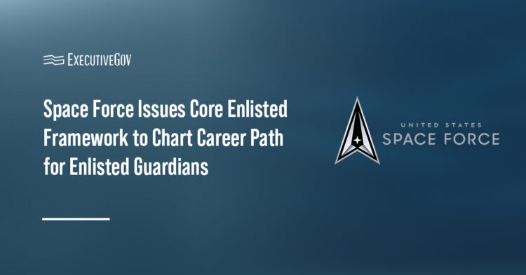 Space Force Issues Core Enlisted Framework to Chart Career Path for Guardians