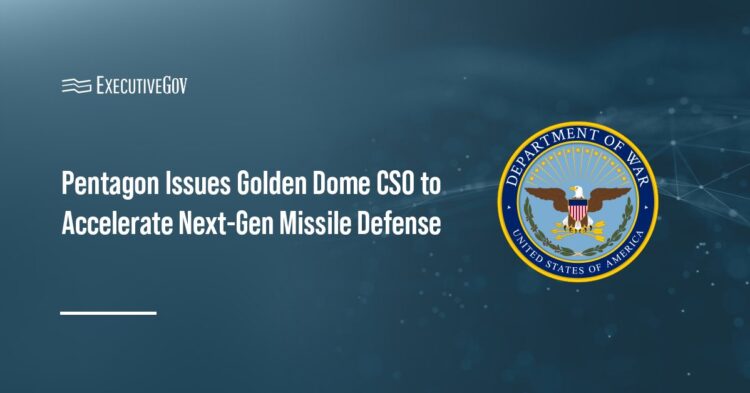 Pentagon Issues Golden Dome CSO to Accelerate Next-Gen Missile Defense