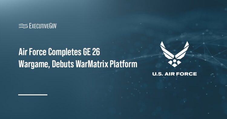 Air Force Completes GE 26 Wargame