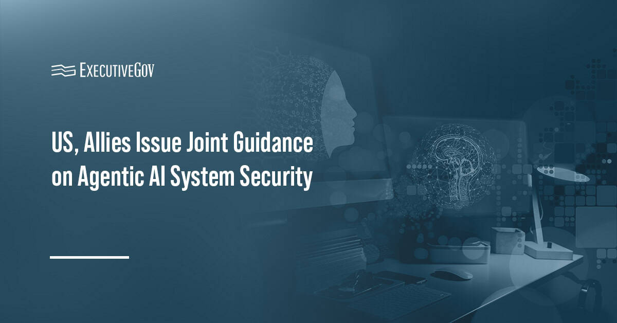 Artificial intelligence. The U.S. and international cyber and intel agencies issued guidance on agentic AI system security.