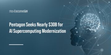 Pentagon Seeks Nearly $30B for AI Supercomputing Modernization Executive Gov Artificial intelligence. DOW is seeking $29.5 billion in FY27 funding to modernize its AI supercomputing infrastructure.