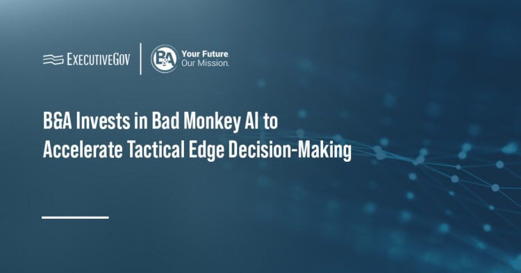 B&A logo. B&A invested in Bad Monkey AI to accelerate decision-making in contested environments.