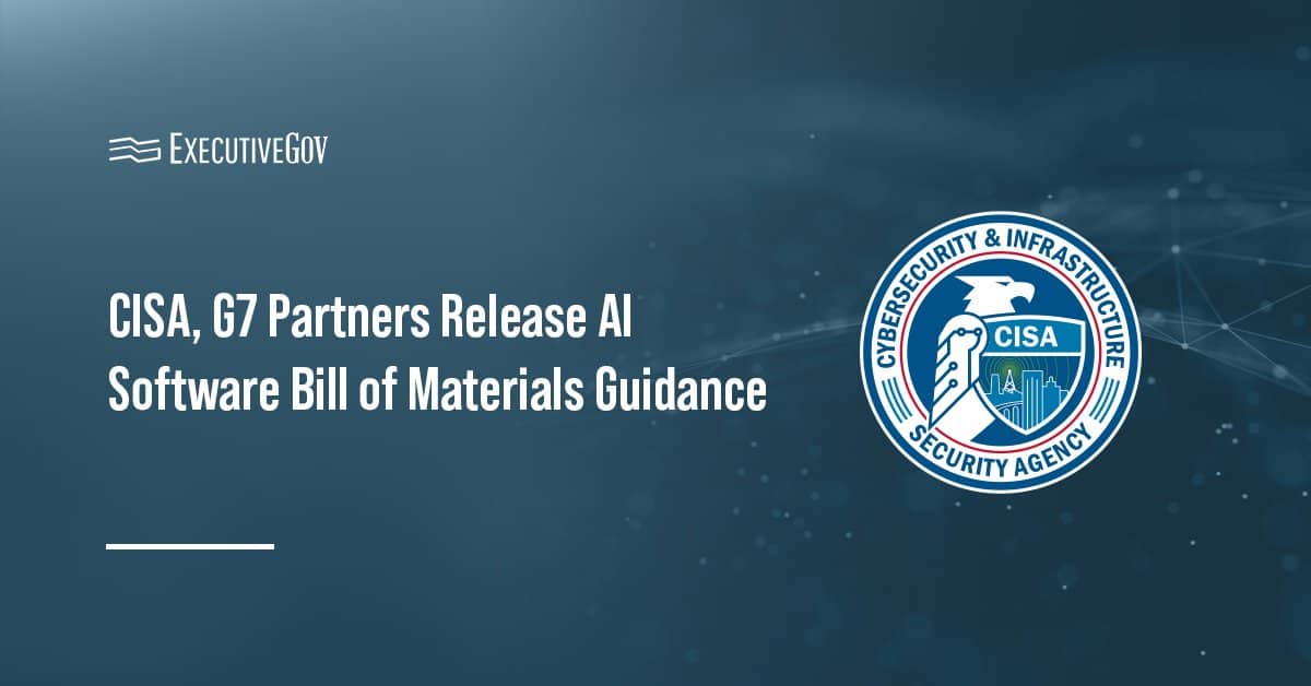 CISA logo. CISA and G7 have issued a new joint guidance titled “Software Bill of Materials for AI – Minimum Elements.”