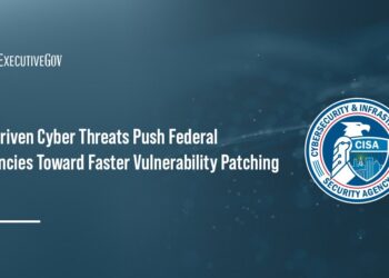 AI-Driven Cyber Threats Push Federal Agencies Toward Faster Vulnerability Patching