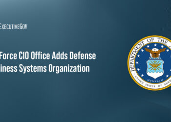 Air Force CIO Office Adds Defense Business Systems Organization