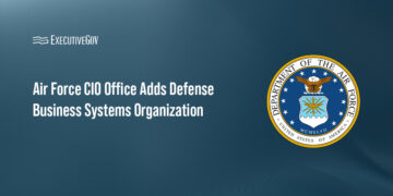 Air Force CIO Office Adds Defense Business Systems Organization