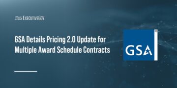 GSA Details Pricing 2.0 Update for Multiple Award Schedule Contracts