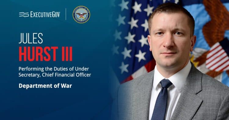 Jules Hurst. The acting under secretary of war has been nominated to serve as DOW’s comptroller.
