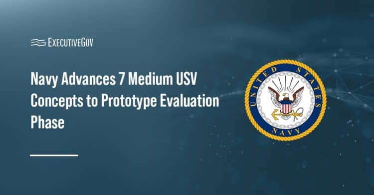 Navy Advances 7 Medium USV Concepts to Prototype Evaluation Phase Executive Gov U.S. Navy seal. The U.S. Navy has advanced seven medium unmanned surface vessel designs to the prototype evaluation phase.