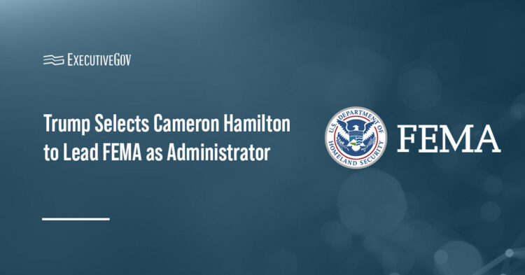Trump Selects Cameron Hamilton to Lead FEMA as Administrator