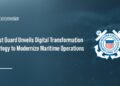 Coast Guard Unveils Digital Transformation Strategy to Modernize Maritime Operations
