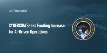 CYBERCOM Seeks Funding Increase for AI-Driven Operations
