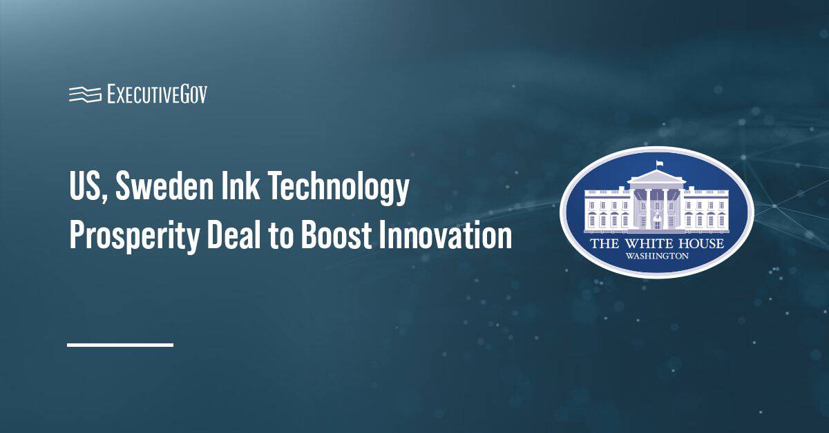 White House. The White House announced that the U.S. and Sweden have signed a Technology Prosperity Deal.