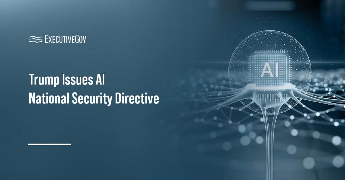 Artificial intelligence. President Trump has issued a memo to drive AI adoption across the national security enterprise.